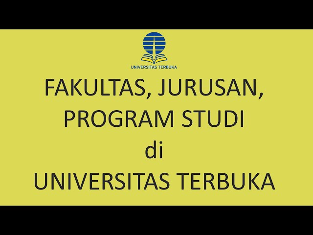 Fakultas, Jurusan, dan Program Studi yang ada di Universitas Terbuka class=