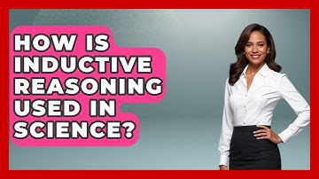 How Is Inductive Reasoning Used In Science? - The Personal Growth Path