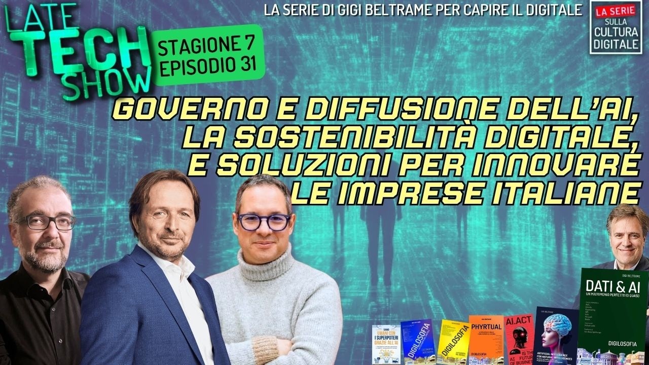 Governo e diffusione dell'AI, la sostenibilità digitale e soluzione per innovare le imprese - s07e31