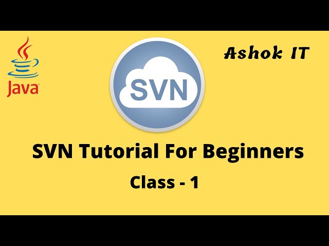 SVN Introduction-01 | Ashok IT class=