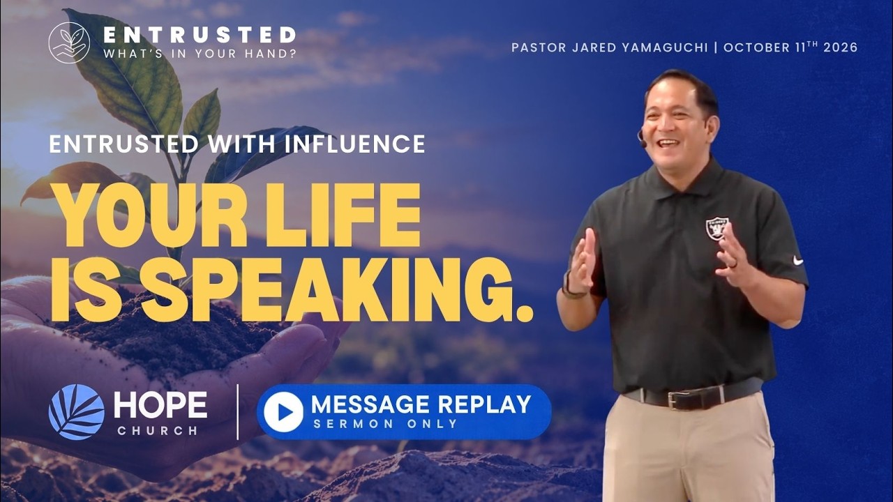 Message Replay Entrusted with Influence | Pastor Jared Yamaguchi | ENTRUSTED Week 1 | 10/11/26