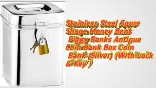 Unboxing:Stainless Steel Squre Shape Money Bank Piggy Banks (Silver) (With Lock & Key