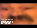 Observer episode 1