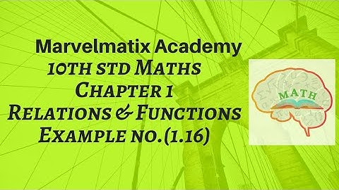 10th std Example 1.16 Maths Relations & Functions chapter 1 உறவுகளும் சார்புகளும்