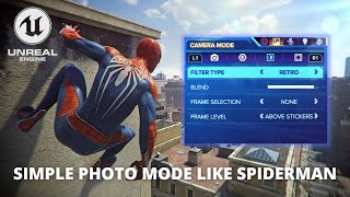 How to Make a Simple Photo Mode (Like Spiderman) in Unreal Engine 5 - Part 1/2