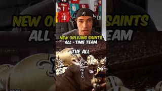 NEW ORLEANS SAINTS ALL TIME TEAM