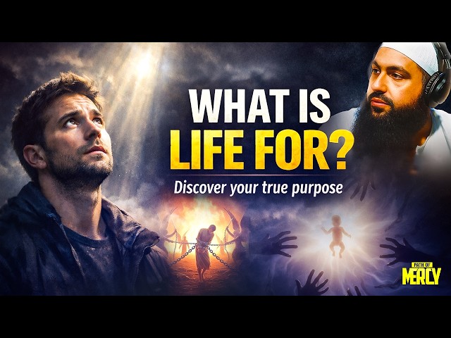 Why Are We Here? The Real Purpose of Life | Muhammad Hoblos | path Of Mercy