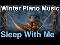 🎹 Soft Piano Lullaby in a Winter Storm ❄️ Cute &amp; Relaxing Sleep Music for Anxiety Relief
