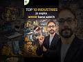 Top 10 Industries That Can Make You a Crorepati