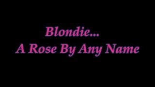 Blondie - A Rose By Any Name feat. Beth Ditto - Traducido al Castellano