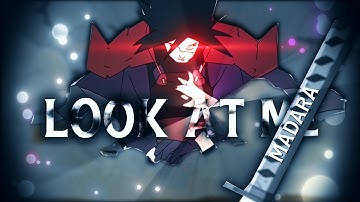 Look at me - "Madara" | Naruto - Edit [AMV]📱