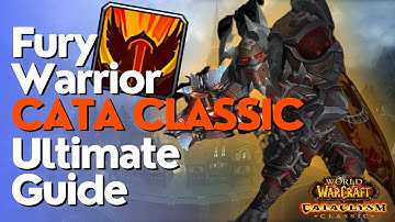 Fury Warrior Complete DPS Guide  | Cataclysm Classic