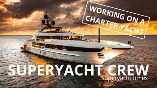 Seven Sins | Crew Life On A Charter SUPERYACHT