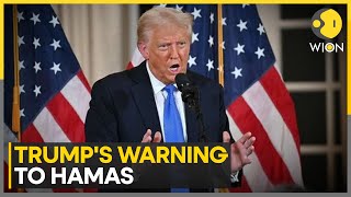 Donald Trump Warns 'All Hell' Will Break Loose If Gaza Hostages Not Returned | World News | WION