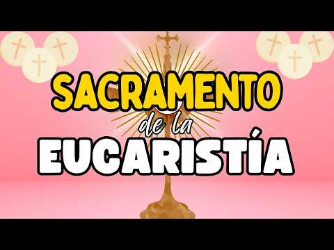 What is the Sacrament of the Eucharist | Explained Easily