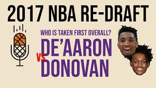 2017 NBA Re-Draft - Who Goes Number 1?
