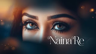 Naina – A Soulful Hindi Melody That Touches Your Heart ❤️🎶