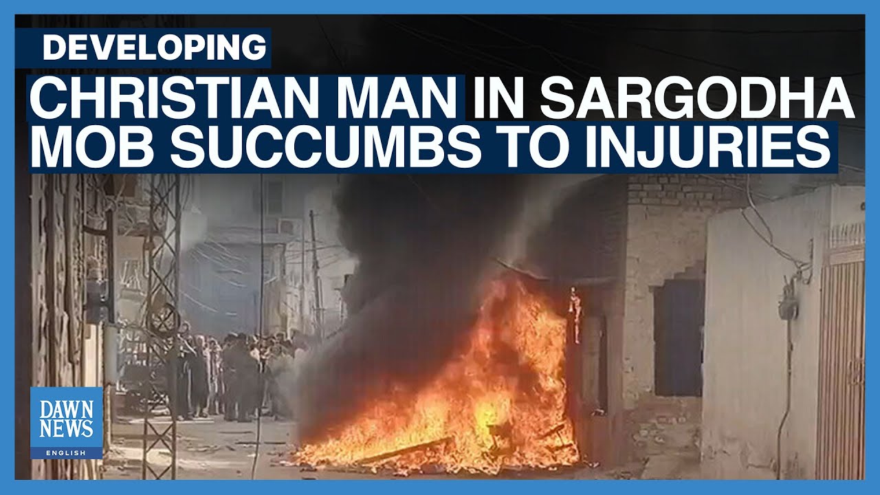 Christian Man Attacked By Sargodha Mob Succumbs To Injuries After 9 ...