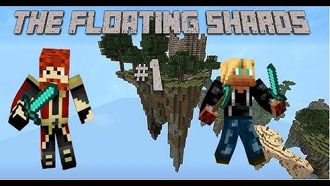 The Floating Shards: Ep.1: Getting Started!