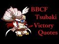 BBCF ツバキ 勝利台詞集【BBCF Tsubaki Victory Quotes】CV:今井麻美