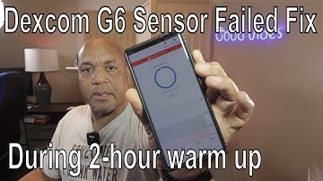 How to Fix Dexcom G6 Sensor Failed During Install 2-hour warm up