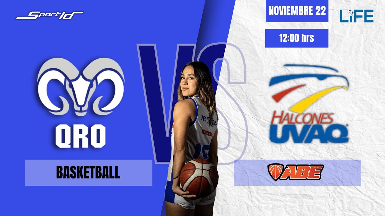 TEC QRO vs HALCONES UVAQ | BASQUETBOL FEMENIL| ABE DIV I