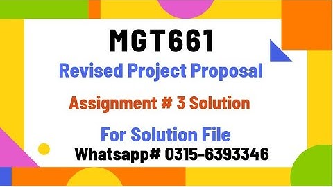 MGT661 Assignment 3 solution proposal of project mgt661 #mgt661 mgt661 #vu Proposal
