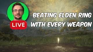 Beating Elden Ring with Every Weapon/AoW/Spell !allweapons 11/726