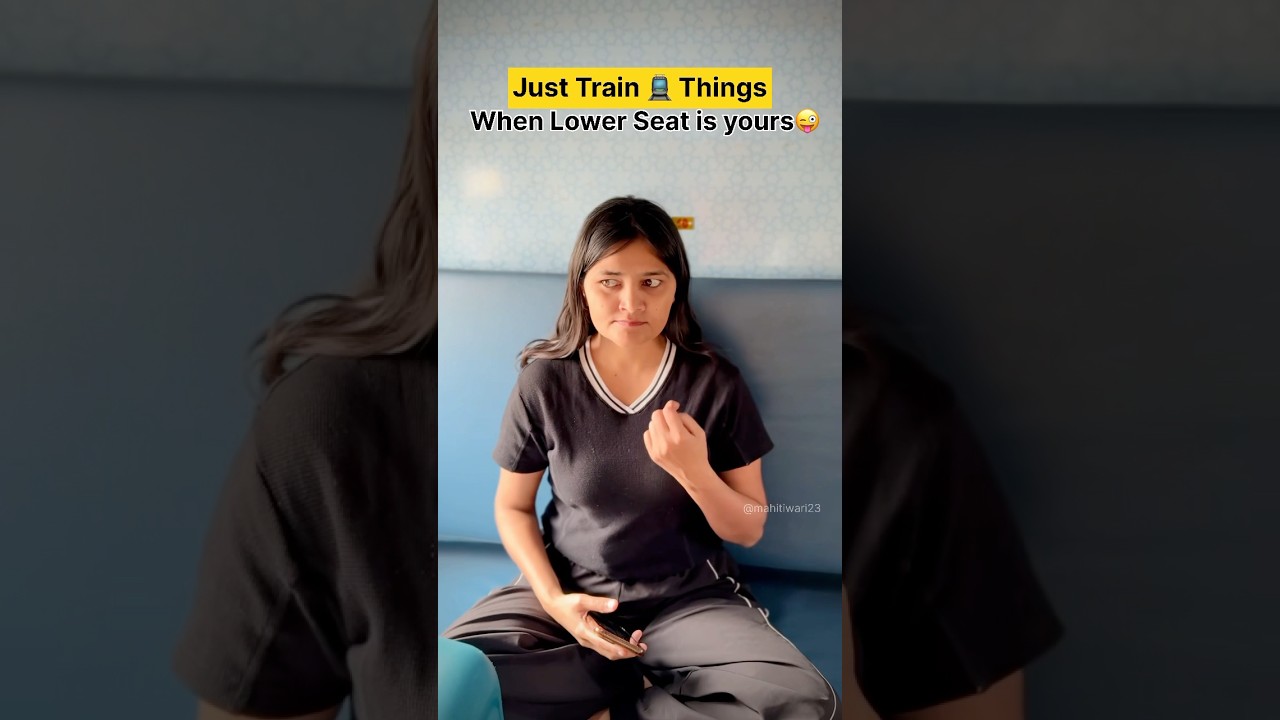 Just Train Things😜 ft. Lower Berth || Mahi Tiwari 