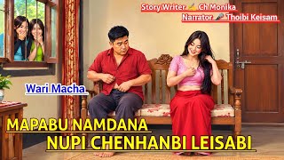 MAPABU NAMDANA THIBI CHENHANBI LEISABI || Wari Macha || Record 🎤 Thoibi Keisam || Story ✍️ Ch Monika