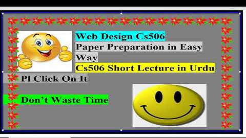 cs506 lecture 33 or 34 urdu|web design short notes|cs506 short notes|cs506 paper preparation|cs506