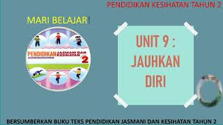 PENDIDIKAN KESIHATAN TAHUN 2 JAUHKAN DIRI PENDIDIKAN KESIHATAN TAHUN 2 JAUHKAN DIRI