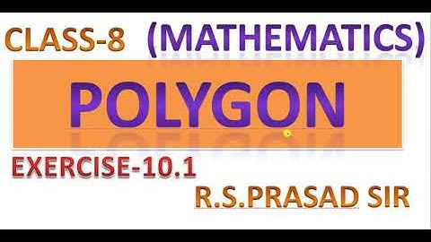 Class 8 maths polygon exercise 10.1