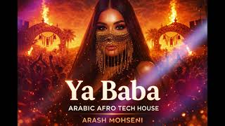 Ya Baba Arabic Afro Tech House 2026 Club & Festival Banger