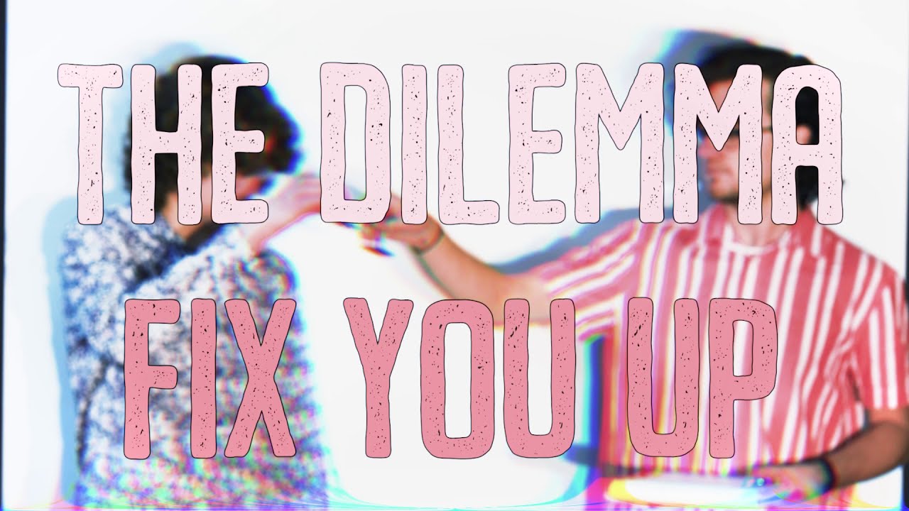 Watch The Dilemma Band - Fix You Up Music Video on YouTube Watch The Dilemma Band - Fix You Up Music Video on YouTube