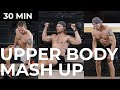 30 Min ULTIMATE Upper Body Workout (Chest, Back & Shoulders) MASH UP