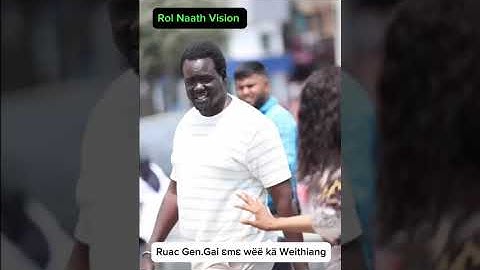 Ruac Gen.Gai ɛmɛ wëë kä Weithiang Paulino Matip Nhial. li̱ŋɛ jɛ ɛgɔa.
