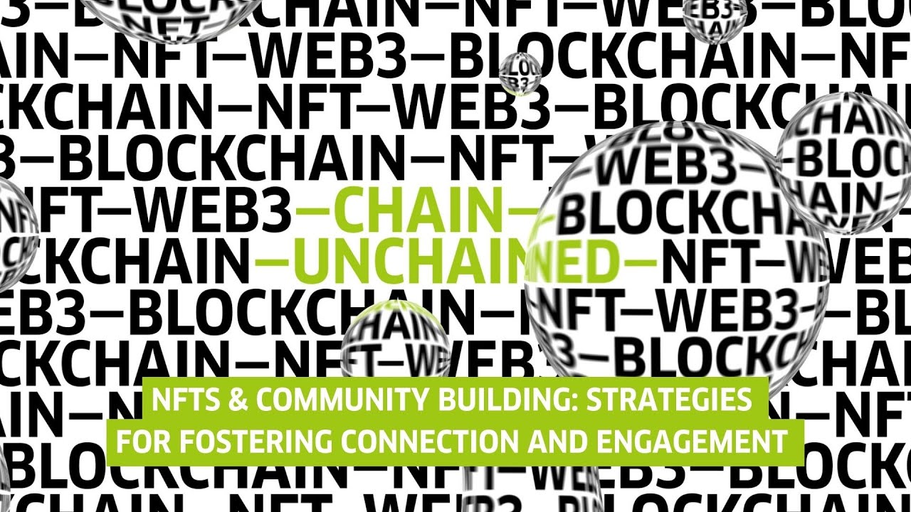 NFTs & Community Building: Strategies for Fostering Connection and  Engagement [Panel Discussion]