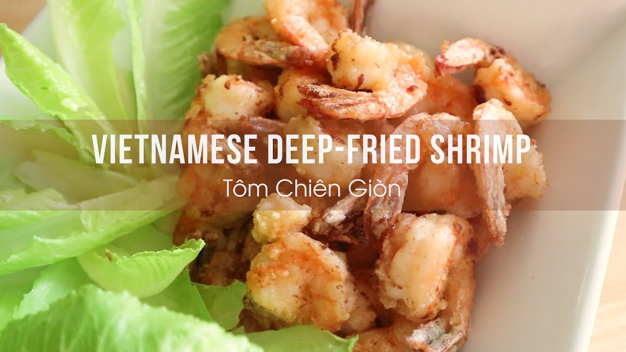 Vietnamese Simple Deep-Fried Shrimp (Tôm Chiên Giòn)