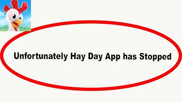 Fix Hay Day Unfortunately Has Stopped | Hay Day Stopped Problem | PSA 24