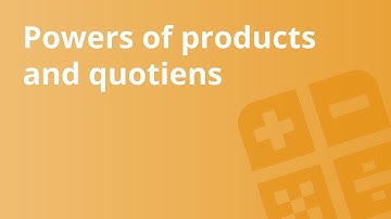 Powers of Products and Quotients | Mathematics | Algebra 1