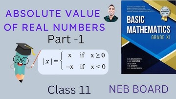 Absolute Value of  Real Numbers of Class 11||Basic Mathematics||NEB BOARD NEPAL
