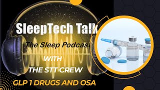 Episode 75- GLP 1 drugs and Sleep Apnea