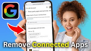 How To Remove Connected Apps From Google Account - Full Guide