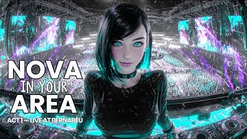 Nova in Your Area [Act 1] — Full Stadium EDM Show | Live at Bernabéu (Official AI Performance)