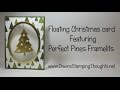 Floating Christmas Card featuring Perfect Pines Thinlits from Stampin'Up!