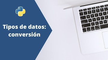 Tipos de datos: Conversión | Python Básico