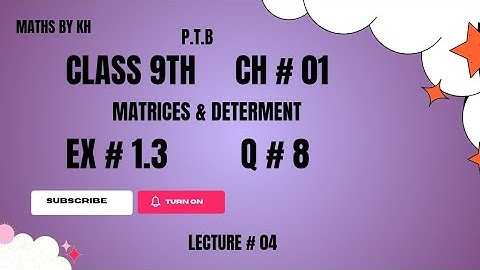 Exercise No 1.3 question number 8 || Math class 9th || Chapter 1 Matrices and Determinants