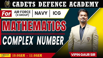 Maths Complex Number-01 for  Agniveer Airforce X group 2 2023  | Navy 2023 | ICG by Vipin Gaur Sir