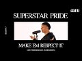 Superstar Pride Make Em Respect It Live Performance Widescreen AMPD OFFICIAL mp3